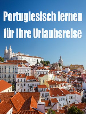 cover image of Portugiesisch lernen für Ihre Urlaubsreise